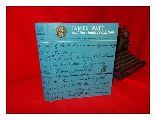 9780802016379: James Watt and the steam revolution : a documentary history / by Eric Robinson & A. E. Musson