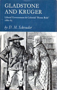 Beispielbild fr Gladstone and Kruger - Liberal Government & Colonial 'Home Rule' 1880-85 zum Verkauf von Anybook.com