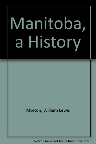 Beispielbild fr Manitoba : A History zum Verkauf von Better World Books