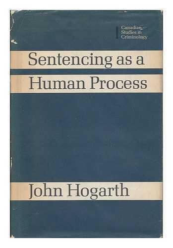 Stock image for Sentencing as a Human Process (Canadian Study in Criminology) for sale by Better World Books