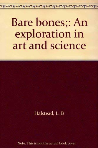 Stock image for Bare bones;: An exploration in art and science for sale by Ergodebooks