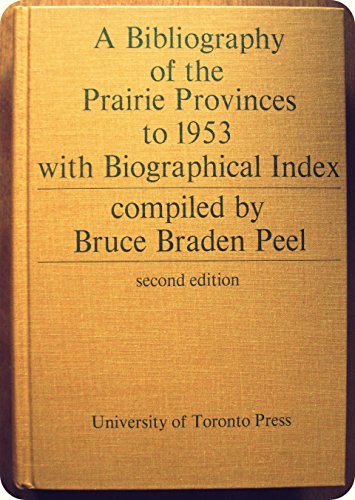 Beispielbild fr A Bibliography of the Prairie Provinces to 1953, With Biographical Index zum Verkauf von Willis Monie-Books, ABAA