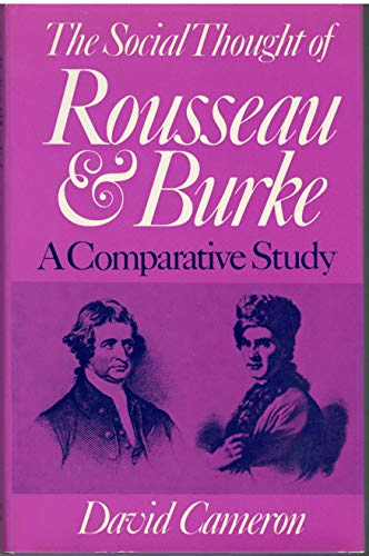 Stock image for The Social Thought of Rousseau & Burke A Comparative Study for sale by Harry Alter