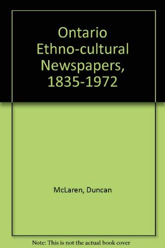 9780802020666: Ontario ethno-cultural newspapers, 1835-1972,: An annotated checklist