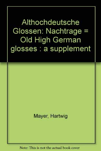 Stock image for Althochdeutsche Glossen: Nachtrage = Old High German Glosses a Supplement for sale by Tornbooks