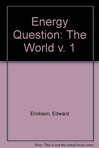 Imagen de archivo de Energy Question: The World v. 1 a la venta por WeSavings LLC