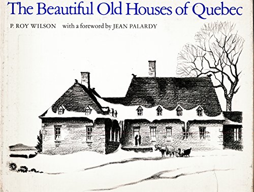 9780802021465: The Beautiful Old Houses of Quebec