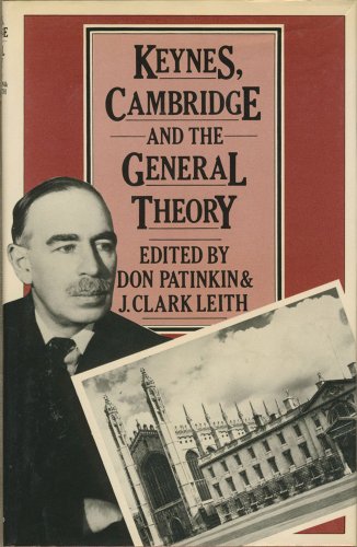 Beispielbild fr Keynes, Cambridge, and The General Theory: The process of criticism and discussion connected with the development of The General Theory : Proceedings of . held at the University of Western Ontario zum Verkauf von Atticus Books