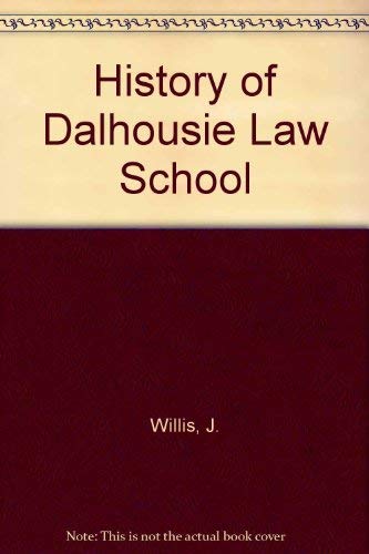 Beispielbild fr A History of Dalhousie Law School zum Verkauf von J. Patrick McGahern Books Inc. (ABAC)