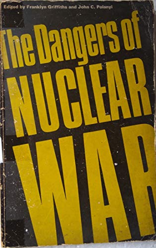 The Dangers of Nuclear War: A Pugwash Symposium (9780802023568) by Franklyn Griffiths