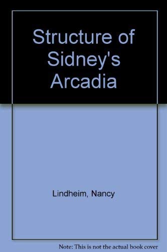 Stock image for The Structure of Sidney's Arcadia for sale by Better World Books