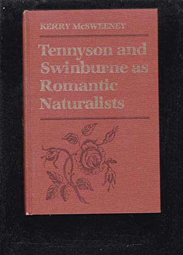 Stock image for Tennyson and Swinburne as Romantic Naturalists for sale by Book Dispensary