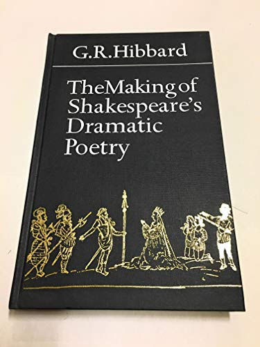 9780802024008: The Making of Shakespeare's Dramatic Poetry