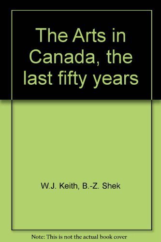 Beispielbild fr The Arts in Canada, the last fifty years zum Verkauf von Zubal-Books, Since 1961