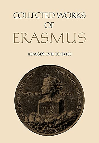 Beispielbild fr Collected Works of Erasmus: Adages: I vi 1 to I x 100, Volume 32 zum Verkauf von GF Books, Inc.