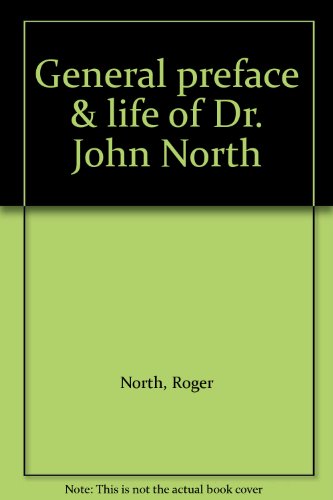 General Preface and Life of Dr. John North