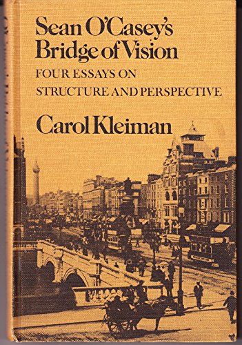 Imagen de archivo de Sean O'Casey's Bridge of Vision: Four Essays on Structure and Perspective a la venta por Phatpocket Limited