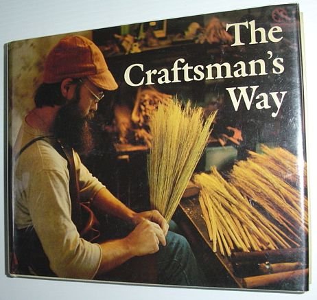 Imagen de archivo de THE CRAFTSMAN'S WAY: CANADIAN EXPRESSIONS a la venta por Easton's Books, Inc.