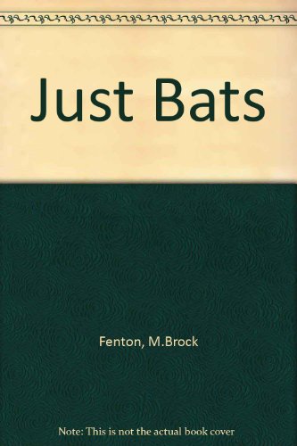 Stock image for Just Bats for sale by Better World Books