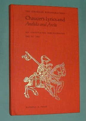 Stock image for Chaucer's Lyrics and Anelida and Arcite : An Annoted Bibliography 1900 to 1980 for sale by Better World Books