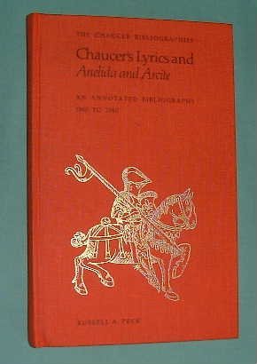 Chaucer's Lyrics and Anelida and Arcite: An Annotated Bibliography 1900 to 1980