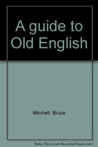 9780802024893: A guide to Old English