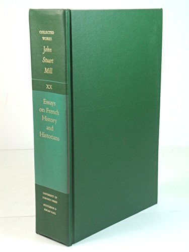 Stock image for Essays on French History and Historians (Collected Works of John Stuart Mill) (Volume 20) for sale by Anybook.com