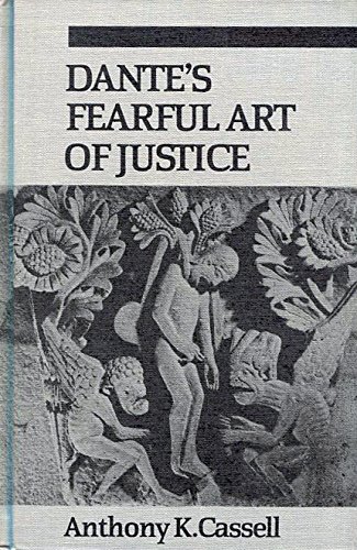 Dante's Fearful Art of Justice (9780802025043) by Cassell, Anthony K.