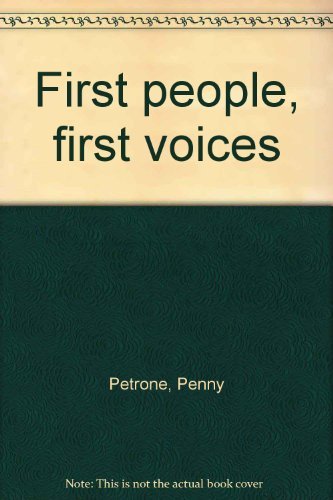 Beispielbild fr First People, First Voices. Edited by Penny Petrone. zum Verkauf von Antiquariat im Schloss