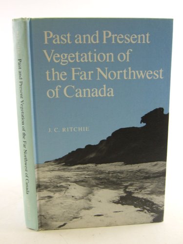 Past & Present Vegetation of the Far Northwest Canada