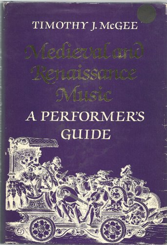 Beispielbild fr Medieval and Renaissance Music : A Performer's Guide zum Verkauf von Better World Books