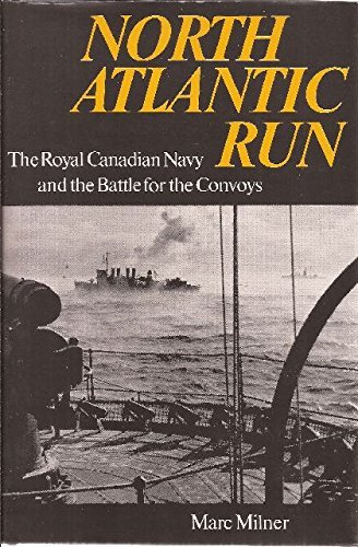 Beispielbild fr North Atlantic Run: The Royal Canadian Navy and the Battle for the Convoys zum Verkauf von Books From California