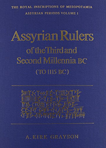 Stock image for Assyrian Rulers of the Third and Second Millennia BC (to 115 BC) [The Royal Inscriptions of Mesopotamia Assyrian Periods, volume 1] for sale by Light Bookstall