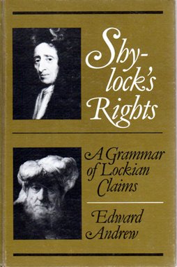 Beispielbild fr Shylock's Rights: A Grammar of Lockian Claims zum Verkauf von Winghale Books