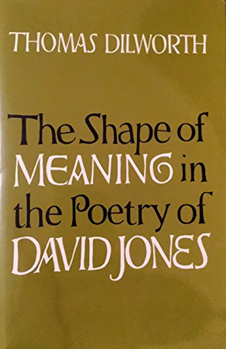 The Shape of Meaning in the Poetry of David Jones