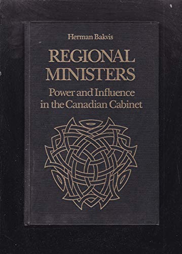 Stock image for Regional Ministers. Power and Influence in the Canadian Cabinet for sale by Ken Jackson