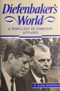 Beispielbild fr Diefenbaker's World : A Populist in World Affairs zum Verkauf von Better World Books