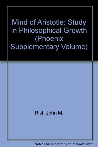 Beispielbild fr The Mind of Aristotle: A Study in Philosophical Growth Phoenix Supplementary Volume XXV. zum Verkauf von Antiquariaat Ovidius