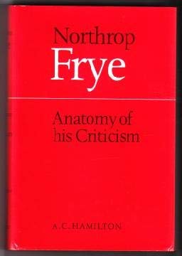 Stock image for Northrop Frye: Anatomy of His Criticism for sale by WeSavings LLC