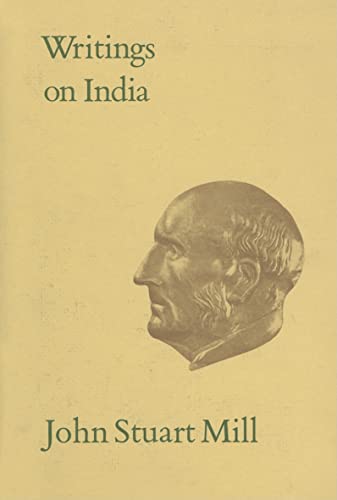 Stock image for Writings on India: VolumeX (Collected Works of John Stuart Mill) for sale by books4u31