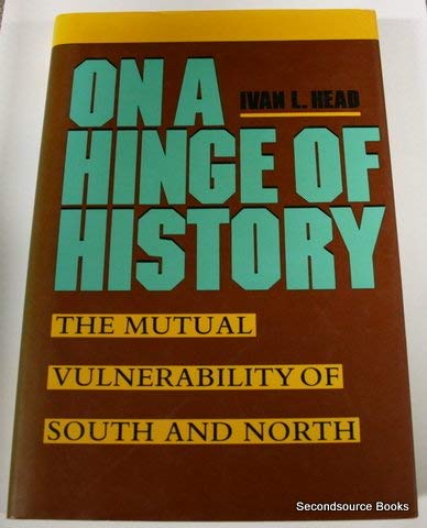 Beispielbild fr On a Hinge of History : The Mutual Vulnerability of South and North zum Verkauf von Better World Books: West