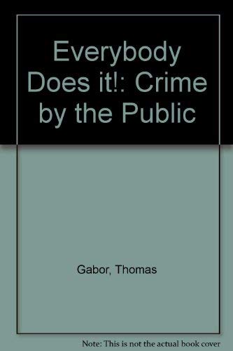 Stock image for Everybody Does It! : Crime by the Public for sale by Better World Books