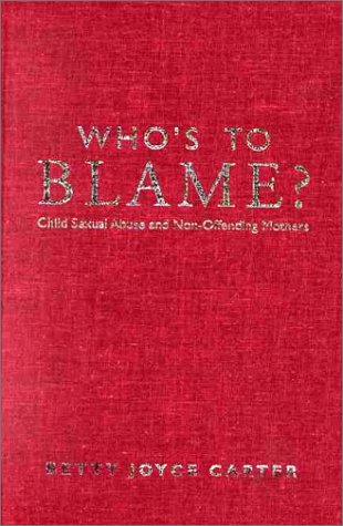 9780802028471: Who's to Blame?: Child Sexual Abuse and Non-offending Mothers