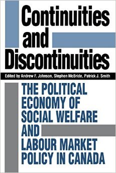 Imagen de archivo de Continuities and Discontinuities: The Political Economy of Social Welfare and Labour Market Policy in Canada a la venta por ThriftBooks-Dallas