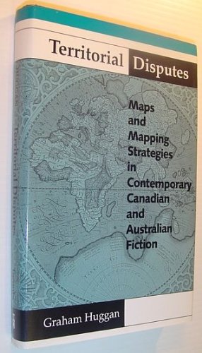 Imagen de archivo de Territorial Disputes: Maps and Mapping Strategies in Contemporary Canadian and Australian Fiction (THEORY/CULTURE) a la venta por Phatpocket Limited