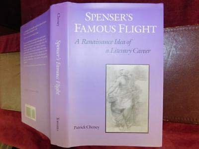 9780802029348: Spenser's Famous Flight: A Renaissance Idea of a Literary Career