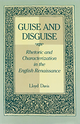 9780802029560: Guise and Disguise: Rhetoric and Characterization in the English Renaissance