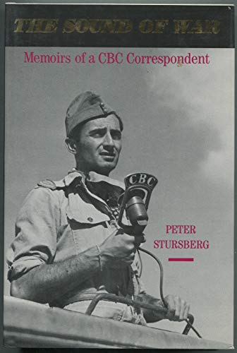 9780802029928: The Sound of War: The Memoirs of a CBC Correspondent