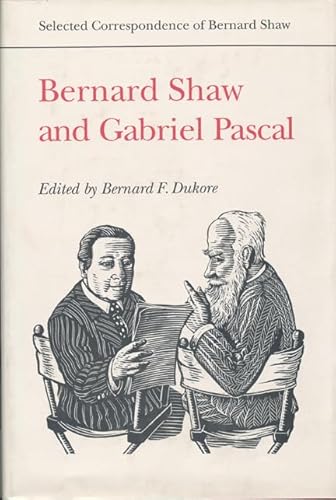 Imagen de archivo de Bernard Shaw and Gabriel Pascal (Selected Correspondence of Bernard Shaw) a la venta por Magus Books Seattle