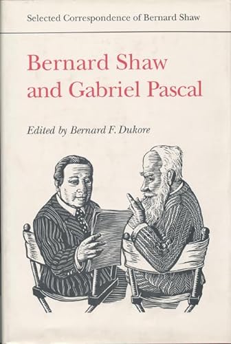 9780802030023: Bernard Shaw and Gabriel Pascal: 3 (Selected Correspondence of Bernard Shaw)